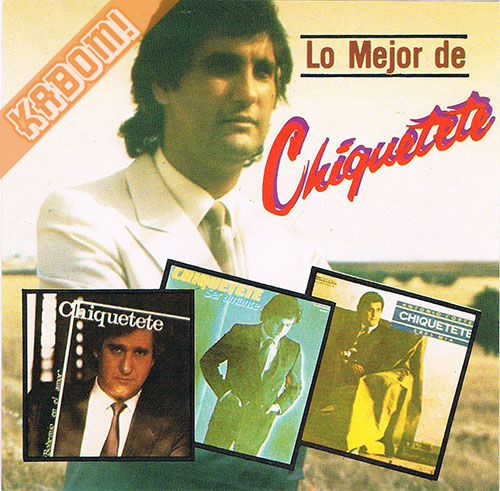 Chiquetete - Lo Mejor Chiquetete CD 2006