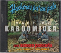 Sonora Poncena - Hacheros Pa Un Palo CD Non Remastered