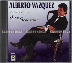Alberto Vazquez - Interpreta A Joan Sebastian CD