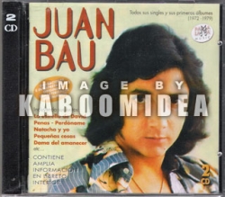 Juan Bau  - Todos Sus Singles y Primeros Albumes 1972-79 2CDs