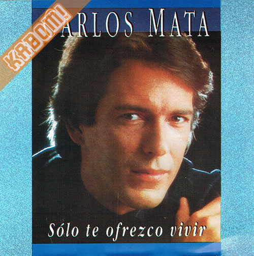 Carlos Mata - Solo Te Ofrezco Vivir CD