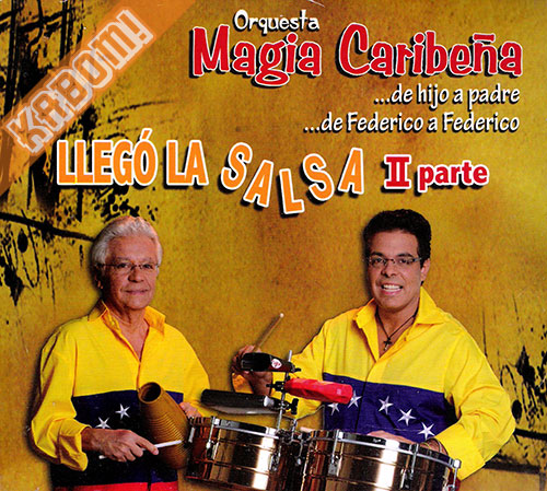 Orquesta Magia Caribena - Llego La Salsa II Parte CD