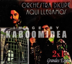 Orchestra Dicupe - Aqui Llegamos Grandes Exitos CD