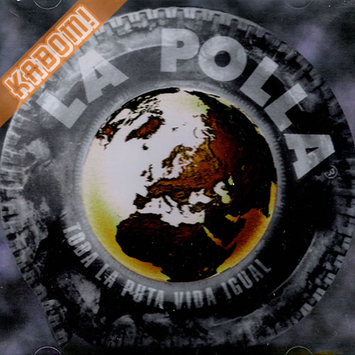 La Polla Records - Toda La Puta Vida Igual CD