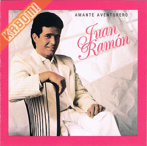 Juan Ramon - Amante Aventurero CD 1989