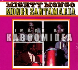 Mongo Santamaria - Mighty Mongo CD
