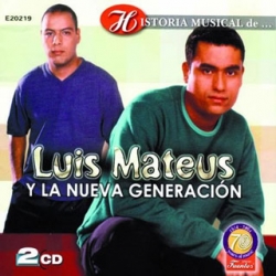 Luis Mateus Y La Nueva Generacion - Historia Musical 2CDs