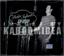 Pedro Infante - En Vivo Gira Centro y Sudamericana 1957 CD