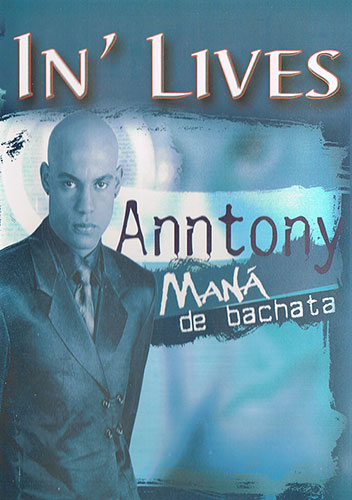 Anntony In' Lives Mana De Bachata DVD 