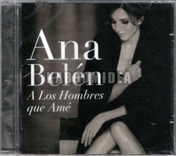 Ana Belen - A Los Hombres Que Ame CD Mexican Edition