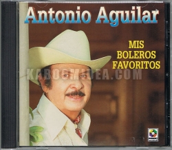 Antonio Aguilar - Mis Boleros Favoritos CD