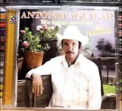 Antonio Aguilar - Mis Boleros Consentidos Con Tambora CD