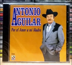 Antonio Aguilar - Por El Amor a Mi Madre CD