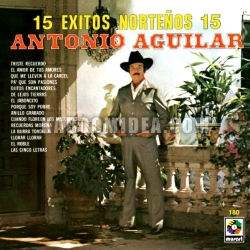 Antonio Aguilar - 15 Exitos Nortenos CD