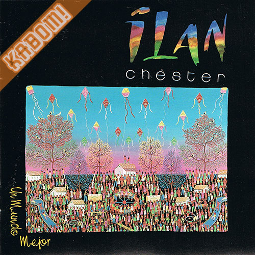Ilan Chester - Un Mundo Mejor CD 1992