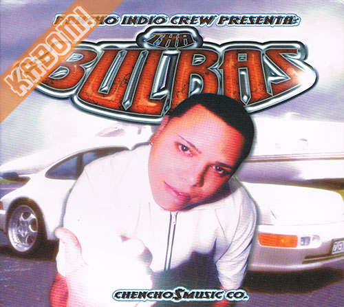 Tha Bulbas - Pancho Indio Crew Presenta CD