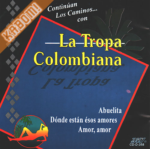 La Tropa Colombiana - Continuan Los Caminos CD 1996