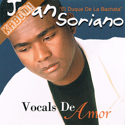 Joan Soriano El Duque De La Bachata - Vocals De Amor CD