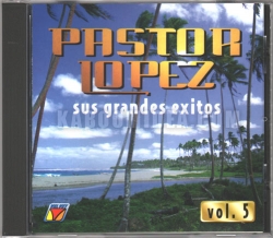 Pastor Lopez - Sus Grandes Exitos Vol.5 CD