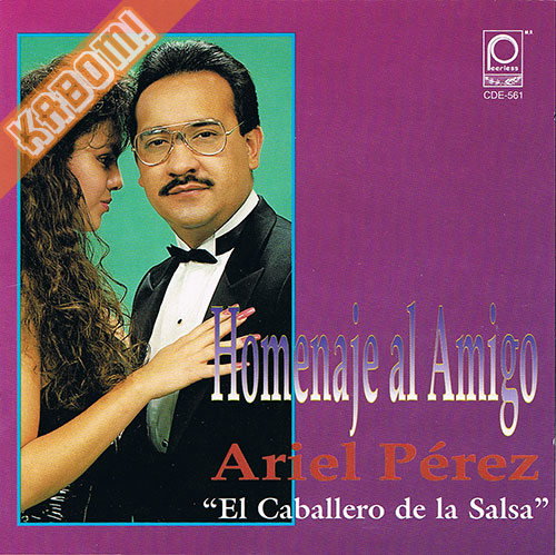 Homenaje Al Amigo Ariel Perez El Caballero De La Salsa CD