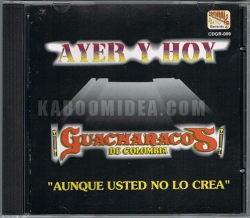 Los Guacharacos De Colombia - Ayer y Hoy CD