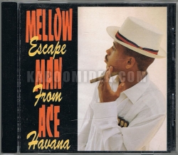 Mellow Man Ace - Escape From Havana CD