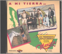 Los Tremendos Sepultureros Con Mariela - A Mi Tierra CD 1993