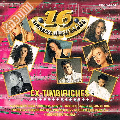 Ex Timbiriches - 16 Kilates Musicales CD