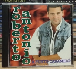 Roberto Antonio - A Punto De Caramelo CD