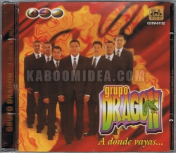 Grupo Dragon - A Donde Vayas CD
