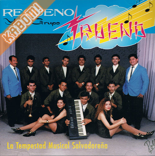 Requeno y Su Grupo Trueno - La Tempestad Musical Salvadorena CD