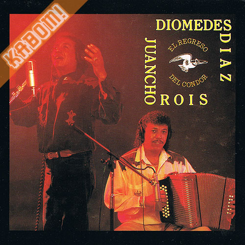 Diomedes Diaz & Juancho Rois - El Regreso Del Condor CD 1992