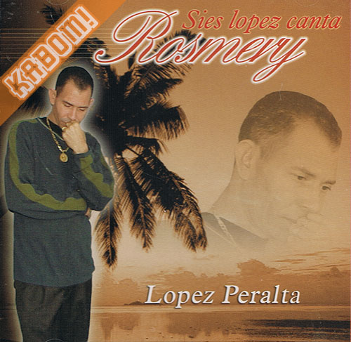 Lopez Peralta - Sies Lopez Canta Rosmery CD