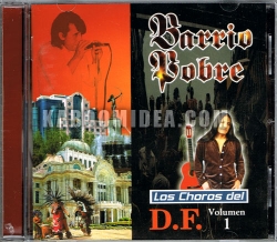 Barrio Pobre - Los Choros Del DF Volumen 1 CD