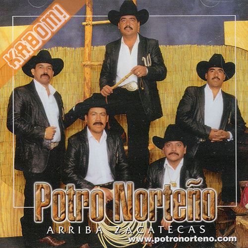 Potro Norteno - Arriba Zacatecas CD