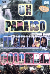 Un Paraiso Llamado Colombia Vol.1 CD+DVD