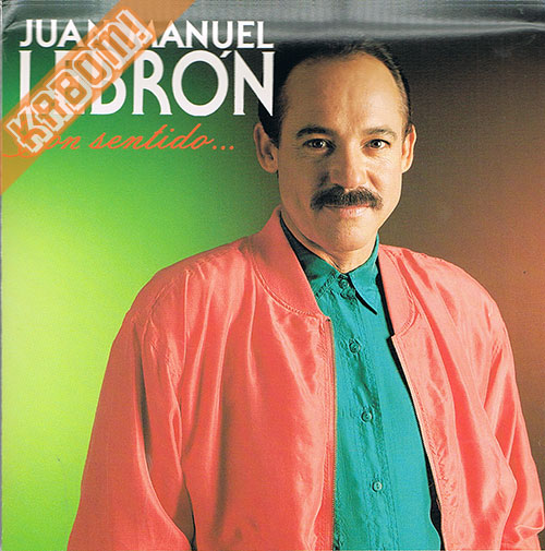 Juan Manuel Lebron - Con Sentido... CD 1993 Pre-Owned