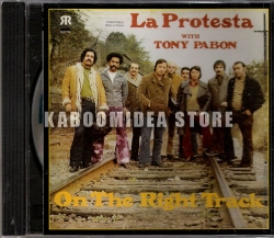 La Protesta With Tony Pabon - On The Right Track CD 1995