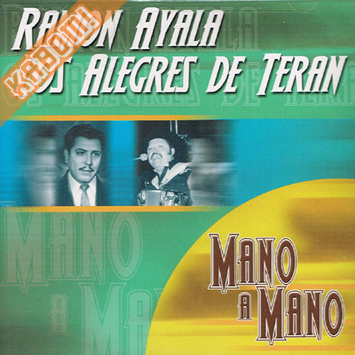 Ramon Ayala y Los Alegres De Teran - Mano A Mano CD