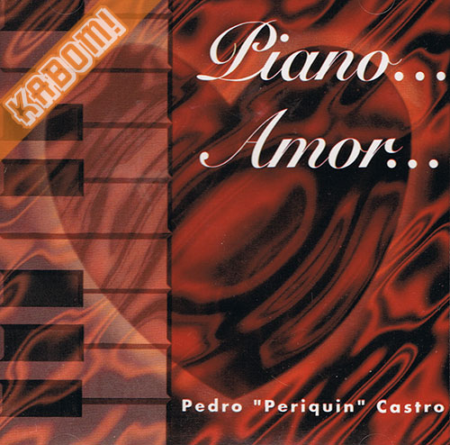 Pedro Periquin Castro - Piano Amor CD