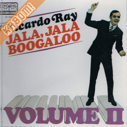 Ricardo Ray - Jala Jala Boogaloo Volume II CD Remasterizado 2006