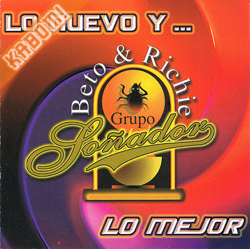 Grupo Sonador De Beto & Richie - Lo Nuevo y Lo Mejor CD