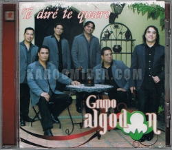 Grupo Algodon - Te Dire Te Quiero CD