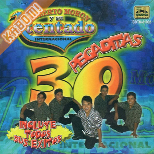 Roberto Moron y Su Atentado International - 30 Pegaditas CD