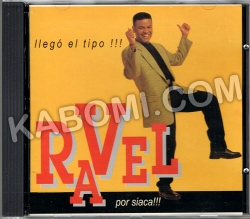 Ravel - Llego El Tipo Por Siaca CD