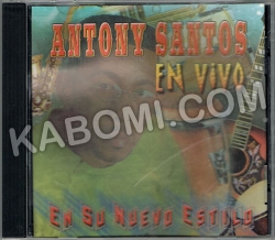 Antony Santos - En Vivo En Su Nuevo Estilo CD