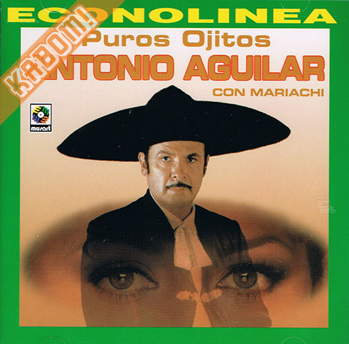 Antonio Aguilar - Puros Ojitos Con Mariachi CD