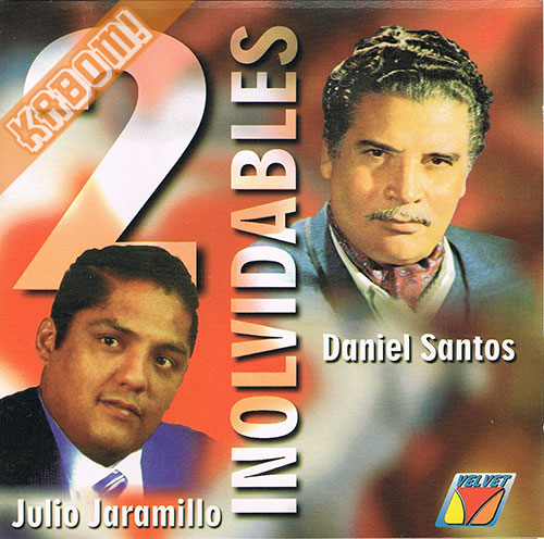 Julio Jaramillo & Daniel Santos - 2 Inolvidables CD