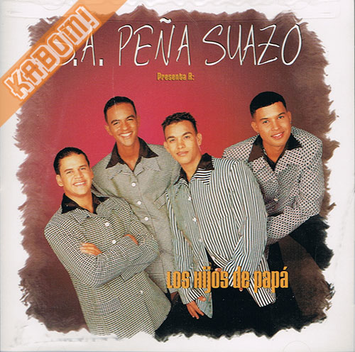 Los Hijos De Papa - S.A. Pena Suazo Presenta CD