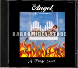 Angel Y Demonio - A Fuego Lento CD